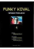 Funky Koval Tom 4 Wrogie przejęcie