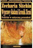 Wyprawy śladami Kronik Ziemi Podróże w mityczną przeszłość