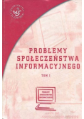 Problemy społeczeństwa informacyjnego Tom 1