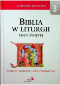 Biblia w liturgii Mszy Świętej Tom 3 Triduum Paschalne