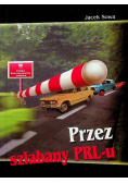 Przez szlabany PRLu