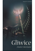 Gliwice znane i nieznane