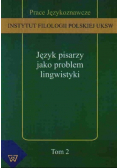 Język pisarzy jako problem lingwistyki Tom 2