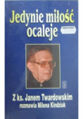Jedynie miłość ocaleje