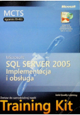 Microsoft SQL Server 2005 Implementacja i obsługa. Training Kit MCTS Egzamin 70 431