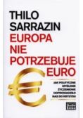 Europa nie potrzebuje euro
