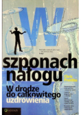 W szponach nałogu w drodze do całkowitego uzdrowienia