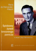 Spiskowy żywot kresowego panicza