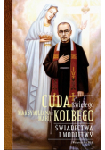 Cuda świętego Maksymiliana Marii Kolbego