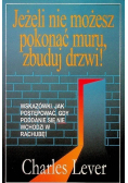 Jeżeli nie możesz pokonać muru, zbuduj drzwi!