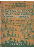 Rozmnażanie i uprawa drzew i krzewów owocowych ozdobnych 1948 r.