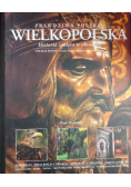 Prawdziwa Polska Wielkopolska