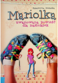 Mariolka. Zwariowana powieść dla nastolatek