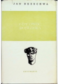 Gdy owoc dojrzewa...