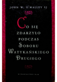 Co się wydarzyło podczas Soboru Watykańskiego Drugiego