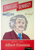 Strategie geniuszy Myśl jak Albert Einstein
