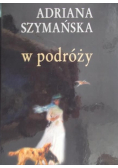 Szymańska W podróży