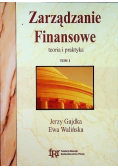 Zarządzanie finansowe teoria i praktyka Tom I