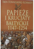 Papieże i krucjaty bałtyckie 1147 - 1254