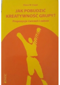 Jak pobudzić kreatywność grupy