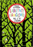 Labirynty i łamigłówki nie z tej ziemi