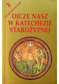Ojcze Nasz w katechezie starożytnej