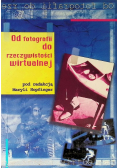 Od fotografii do rzeczywistości wirtualnej