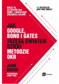 Jak Google Bono i Gates trzęsą światem dzięki metodzie OKR