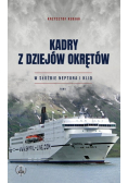 Kadry z dziejów okrętów W służbie Neptuna i Klio Tom 1