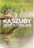 Bucket list Kaszuby i Bory Tucholskie
