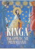 Kinga Jak oprzeć się przemijaniu