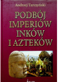 Podbój imperiów Inków i Azteków