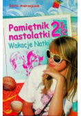 Pamiętnik nastolatki 2 1 / 2 Wakacje Natki