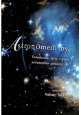 Astronomem być