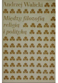 Między filozofią religią i polityką