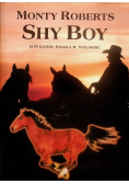 Shy Boy koń który porzucił wolność