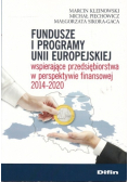Fundusze i programy Unii Europejskiej wspierające przedsiębiorstwa w perspektywie finansowej 2014-2020