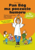 Pan Bóg ma poczucie humoru
