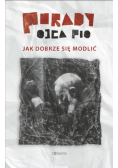 Porady Ojca Pio Jak dobrze się modlić