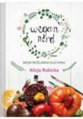 Wegan Nerd Moja roślinna kuchnia