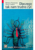 Dlaczego tak nam trudno żyć