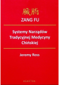 ZANG FU Systemy Narządów Tradycyjnej Medycyny Chińskiej