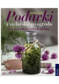 Podarki z zielarskiego ogrodu
