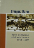 Życie polityczne polskiego Lwowa 1918 - 1939