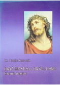 Krzyż Chrystusa a krzyże ludzkie