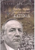 Stefan Melak Strażnik pamięci Katynia