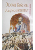 Ojcowie Kościoła uczą nas modlitwy