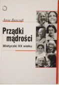 Prządki mądrości Mistyczki XX wieku