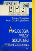Aksjologia pracy socjalnej wybrane zagadnienia