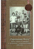 Zapomniane Kresy Spisz Orawa Czadeckie w świadomości i działaniach Polaków 1895 1925